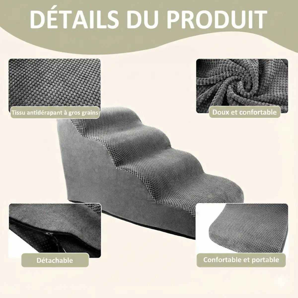 Caractéristiques escalier chien : tissu doux antidérapant et housse lavable.